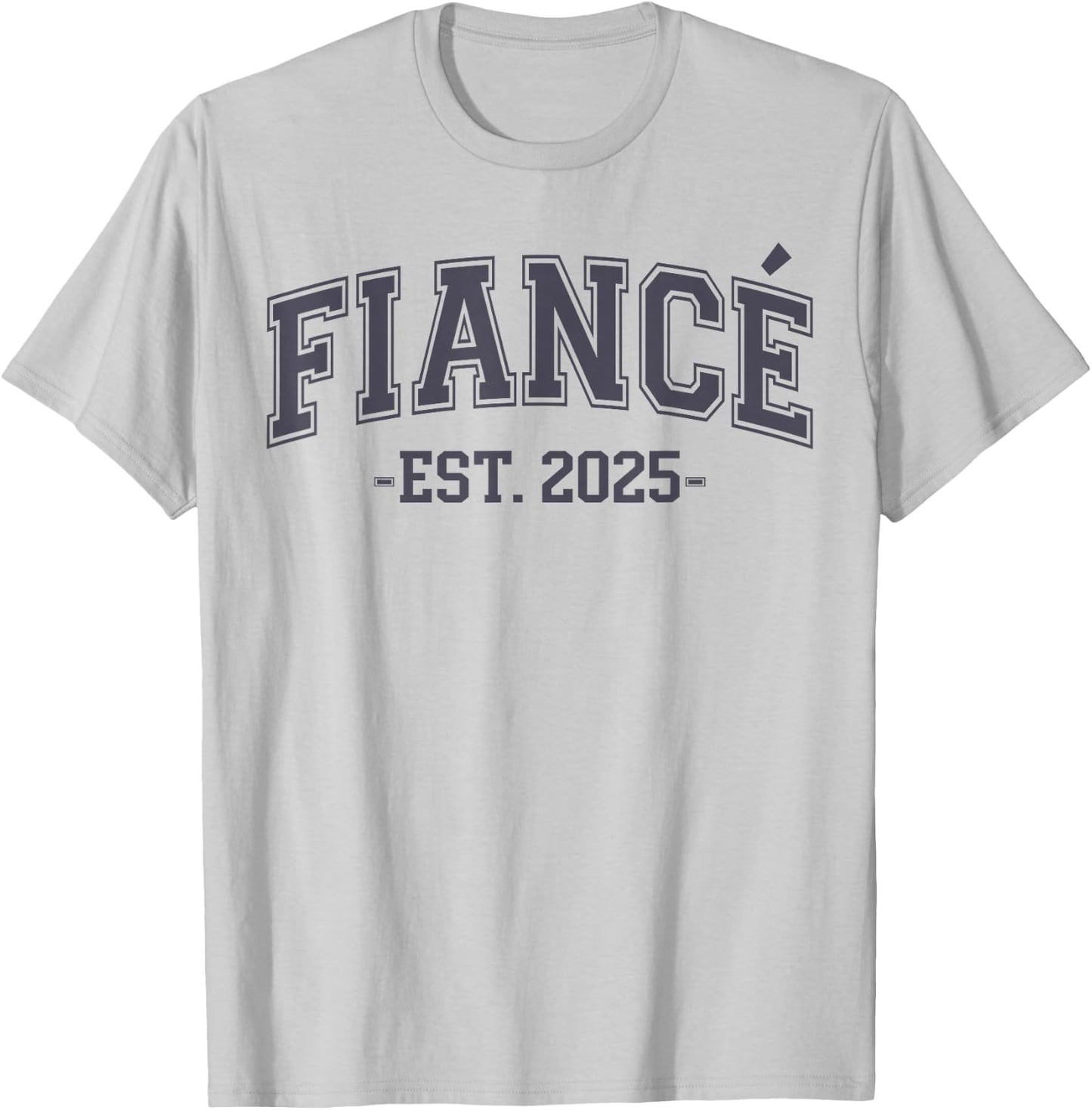 Fiancé Est. 2025, Engaged Future Husband Engagement Fiancé T-Shirt - T-Shirt | Ash