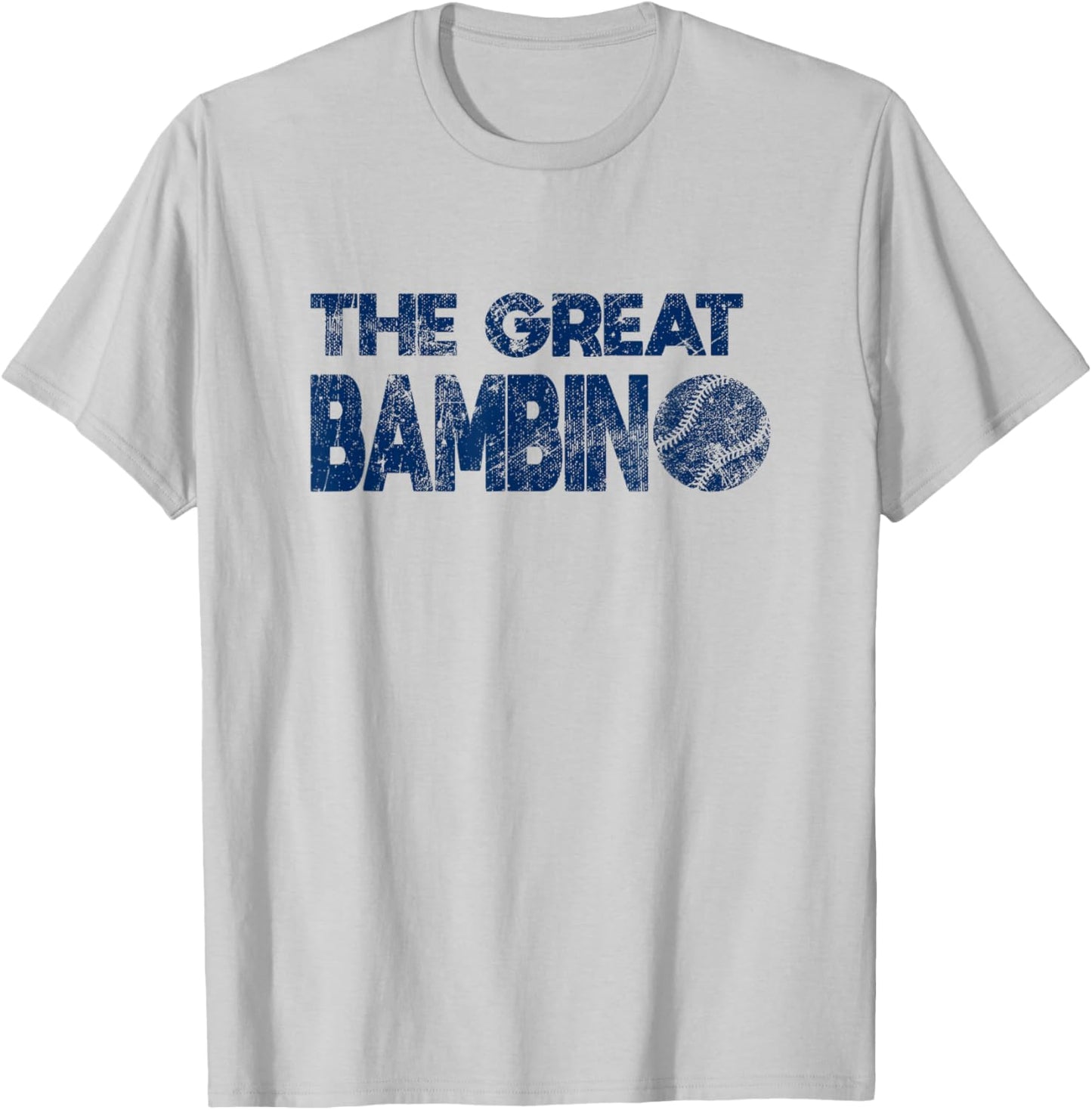 The Great Bambino Baseball Simple Legend Design Distressed T-Shirt - T-Shirt | Ash