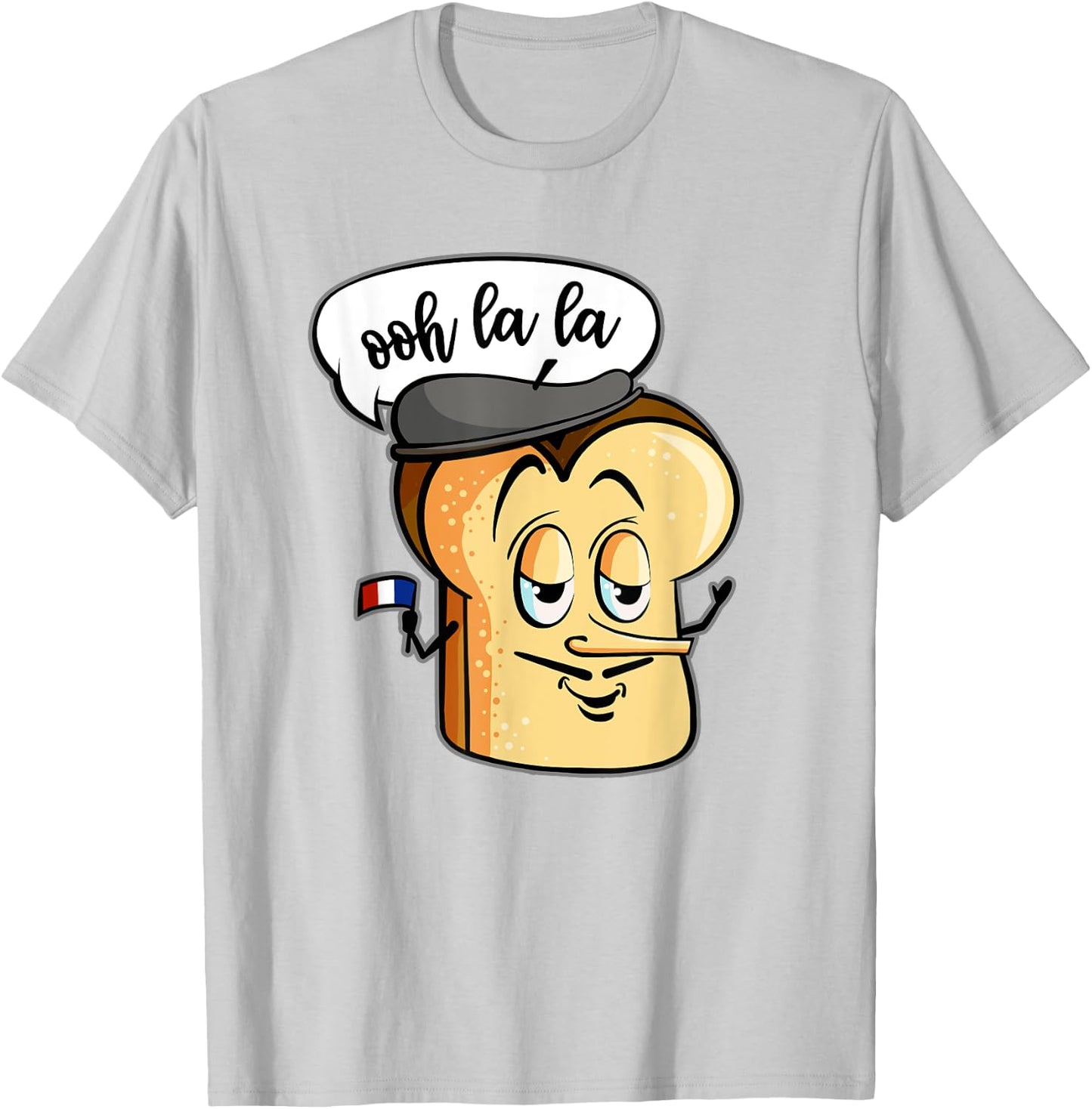 Ooh La La Cute French Bread Toast Funny Love Foodie Humor T-Shirt - T-Shirt | Ash