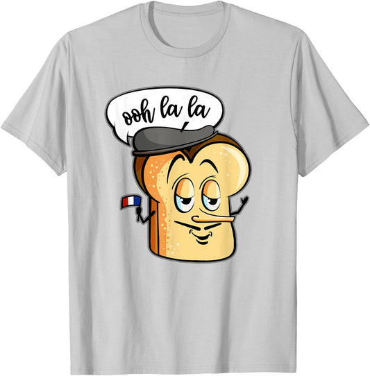 Ooh La La Cute French Bread Toast Funny Love Foodie Humor T-Shirt - T-Shirt | Ash