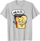 Ooh La La Cute French Bread Toast Funny Love Foodie Humor T-Shirt - T-Shirt | Ash