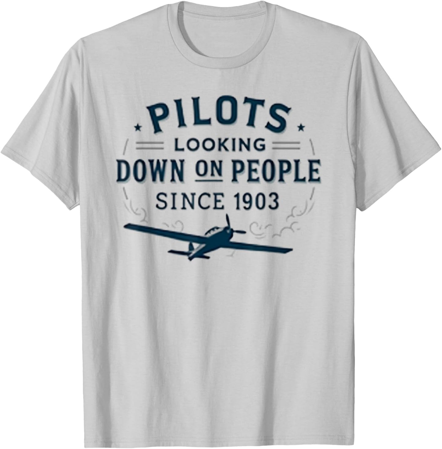 Pilots Looking Down on People Funny Aviation Humor 1903 T-Shirt - T-Shirt | Ash