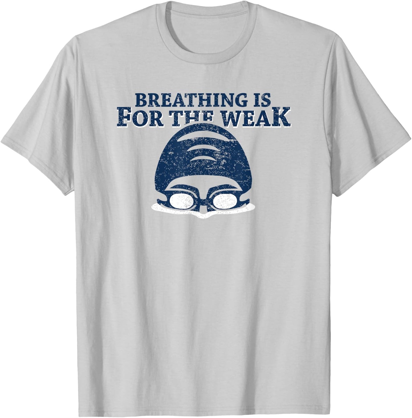 Meme Swimmer Breathing Is For The Weak Swimming T-Shirt - T-Shirt | Ash