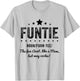 Funtie Aunt I The Fun aunt, like a mom, but way cooler. T-Shirt - T-Shirt | Ash