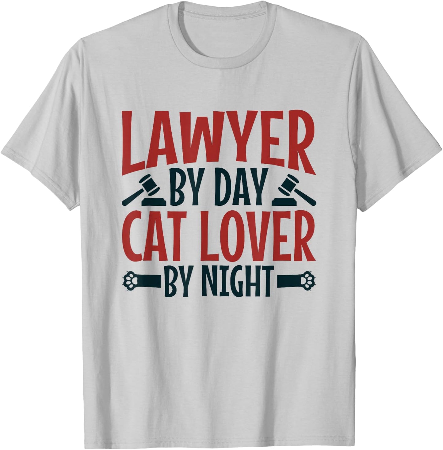 Lawyer By Day Cat Lover By Night Law Attorney T-Shirt - T-Shirt | Ash