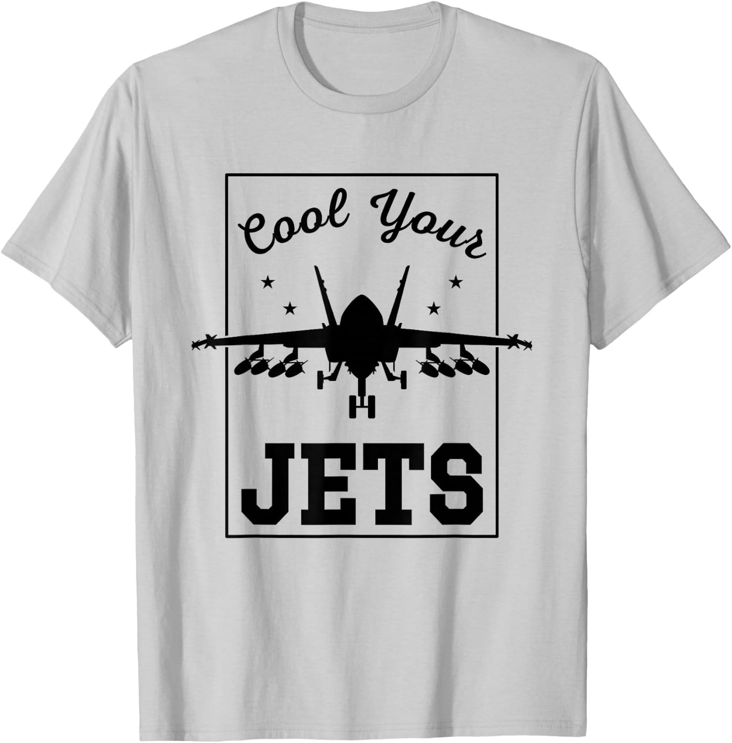 Cool Your Jets Pilot Military Fighter Jet Plane T-Shirt - T-Shirt | Ash