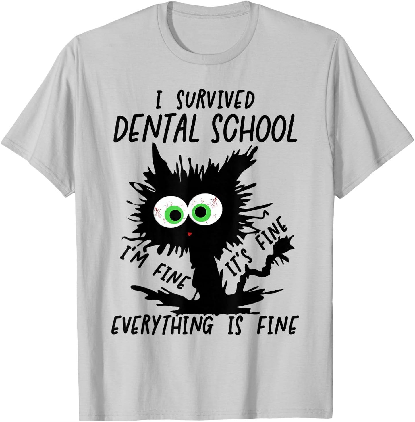 I Survived Dental School Graduation 2026 2027 T-Shirt - T-Shirt | Ash