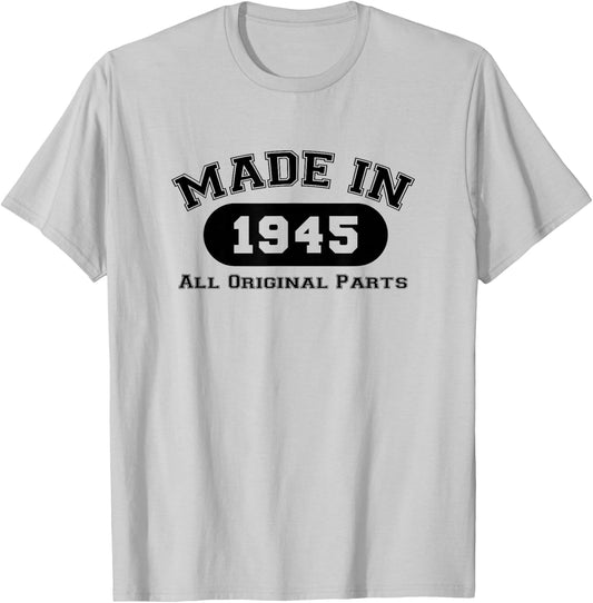 Made In 1945 All Original Parts Funny 77th Birthday Gift T-Shirt - T-Shirt | Ash