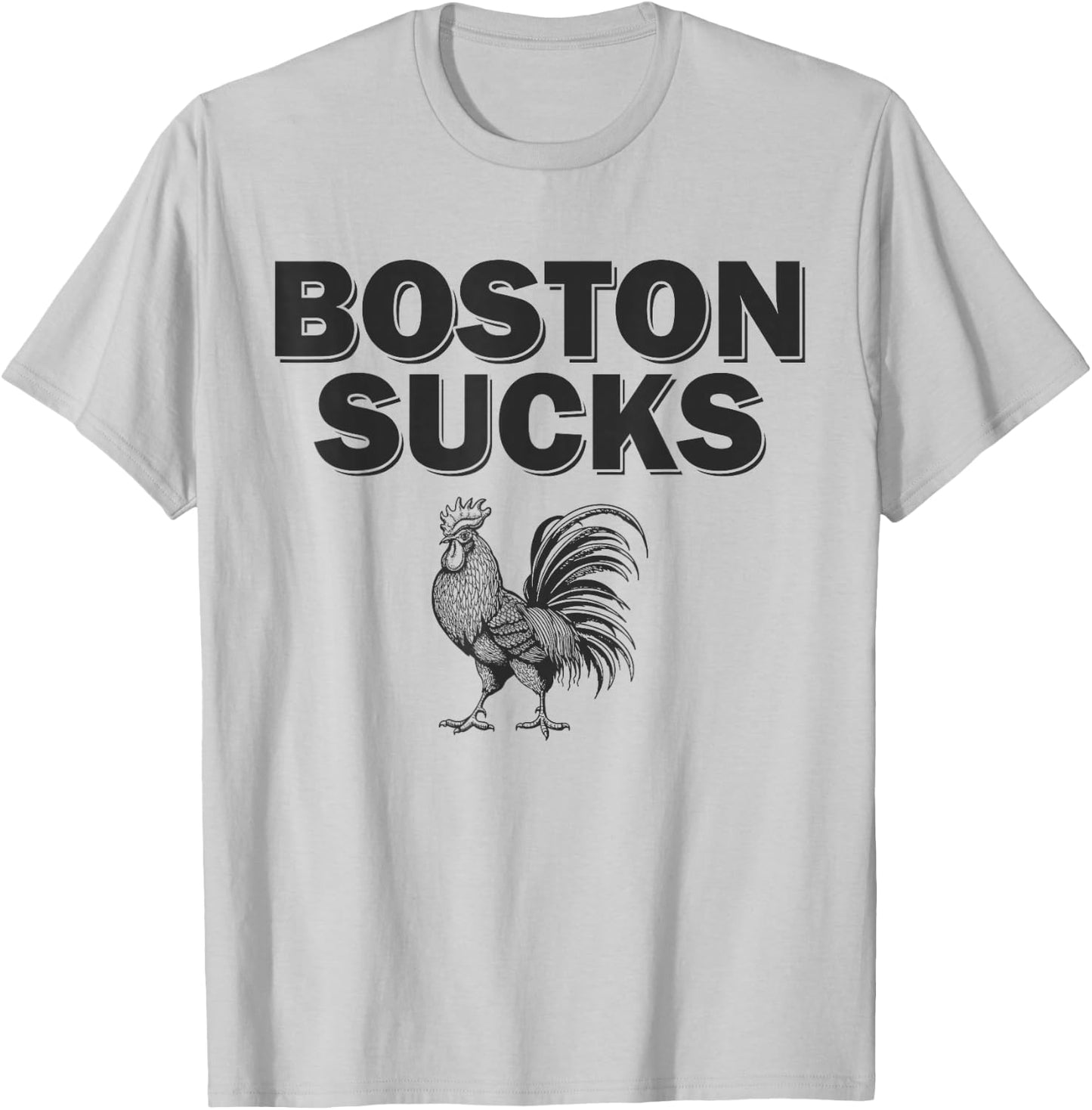 Boston Sucks Chicken Rooster T-Shirt - T-Shirt | Ash