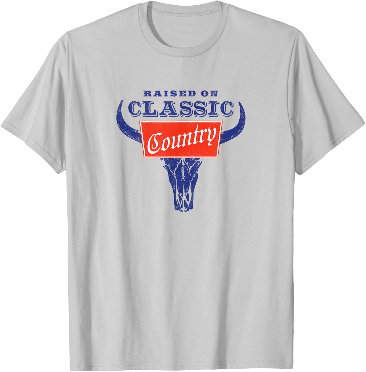 Raised on Classic Country Music, Western Traditions T-Shirt - T-Shirt | Ash