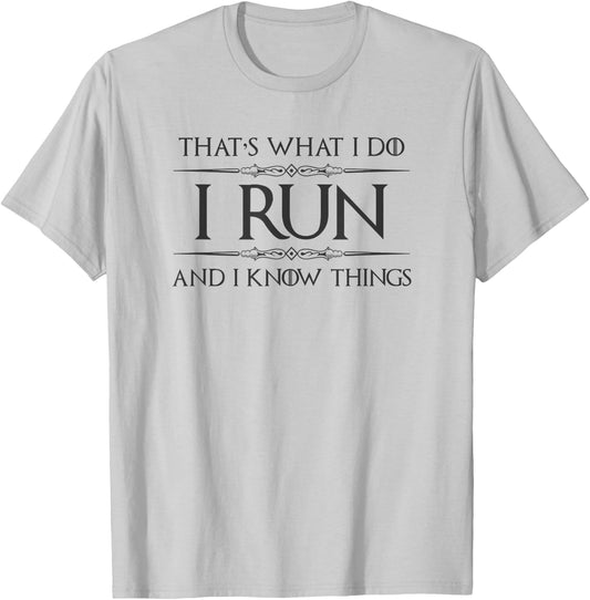 Running Gifts - I Run and I Know Things Funny Runner Joggers T-Shirt - T-Shirt | Ash