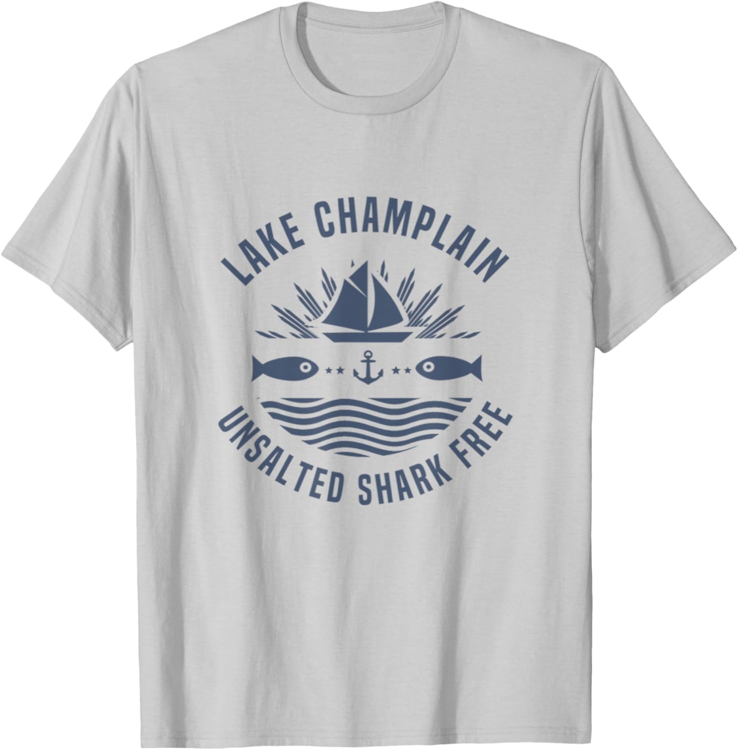Lake Champlain Unsalted Shark Free Fishing Family Boat Gift T-Shirt - T-Shirt | Ash