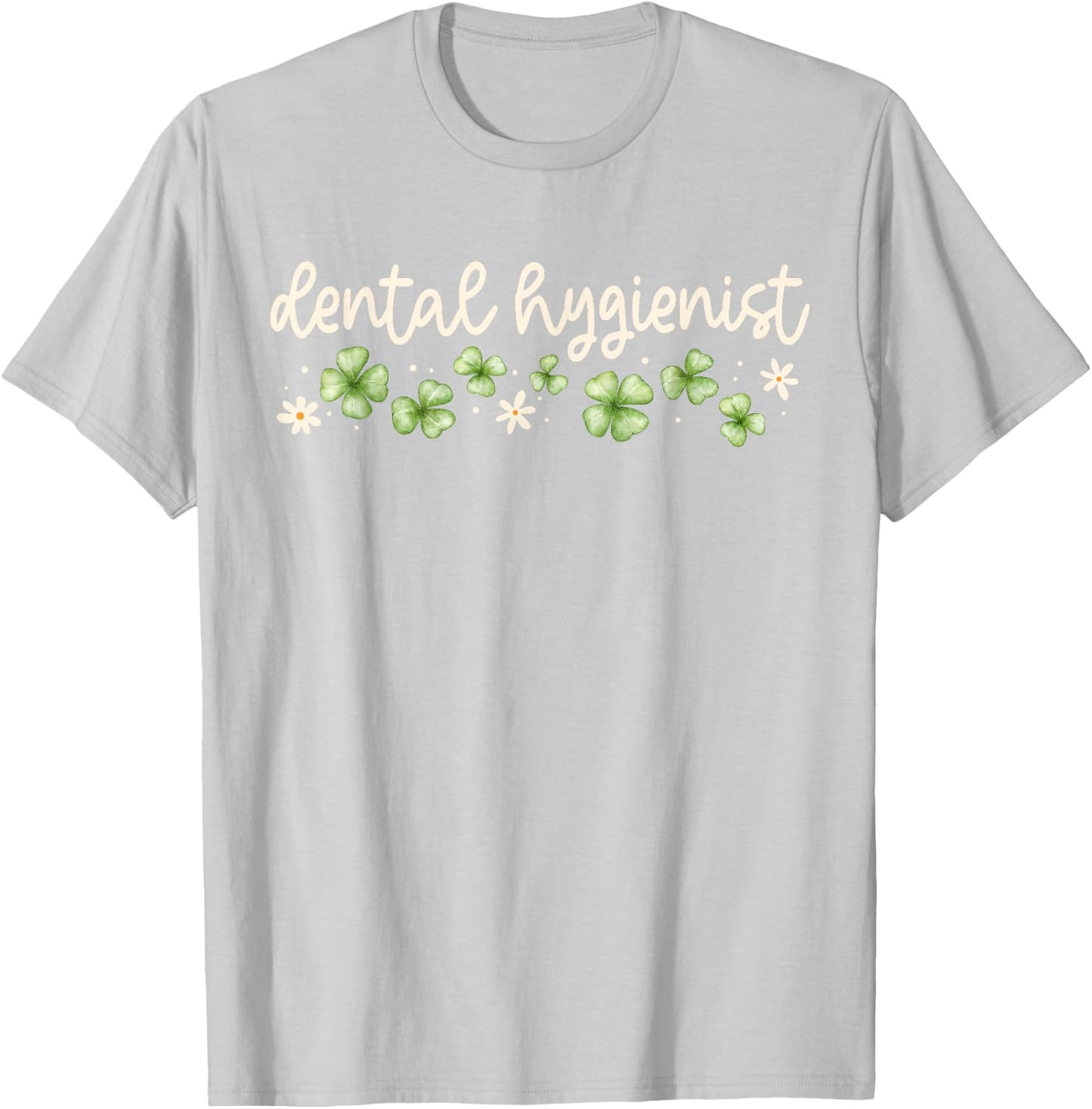 Dental Hygienist St Patricks Day RDH Dentist Lucky Clovers T-Shirt - T-Shirt | Ash