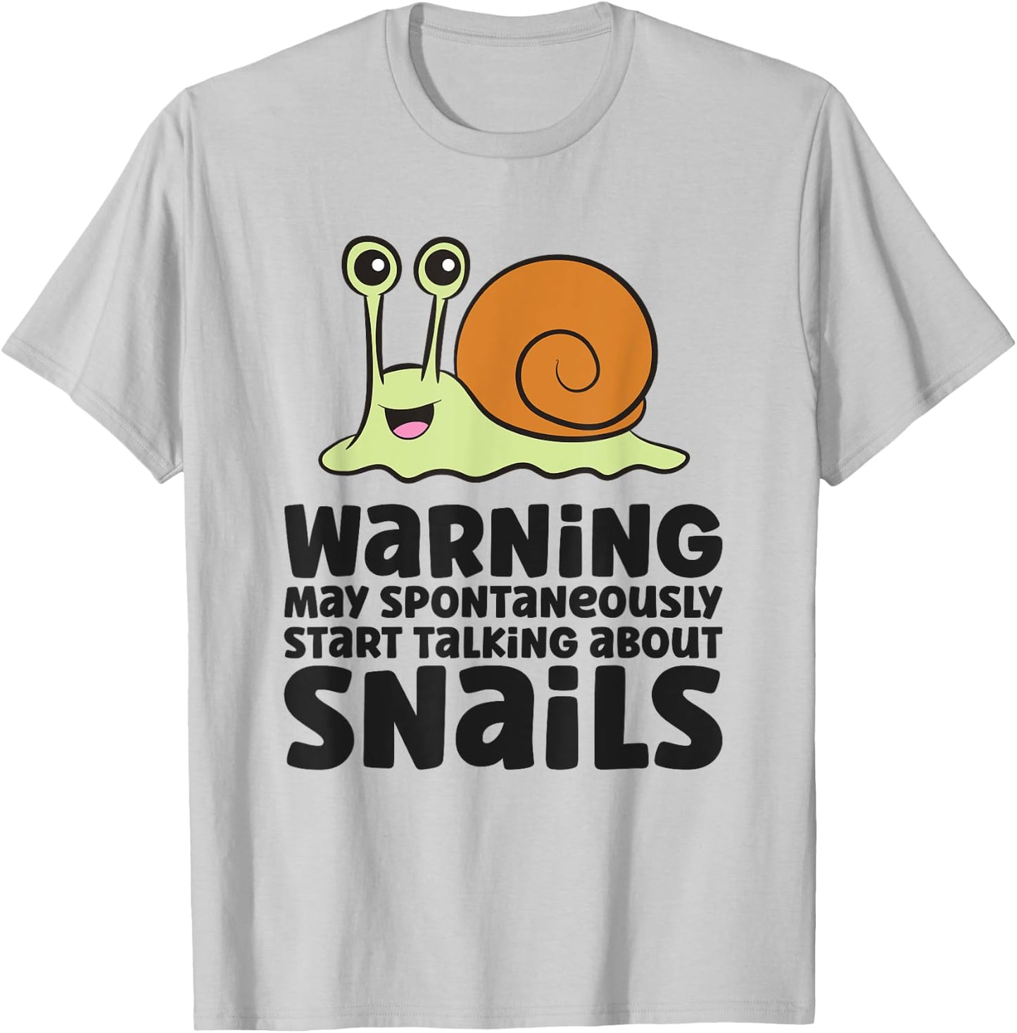 Snail Lover Warning May Spontaneously Talk About Snails T-Shirt - T-Shirt | Ash
