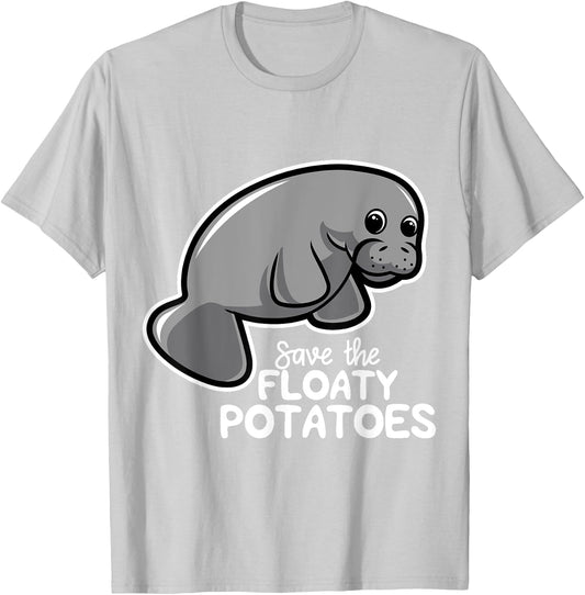 Save The Floaty Potatoes Hilarious Saying T-Shirt - T-Shirt | Ash