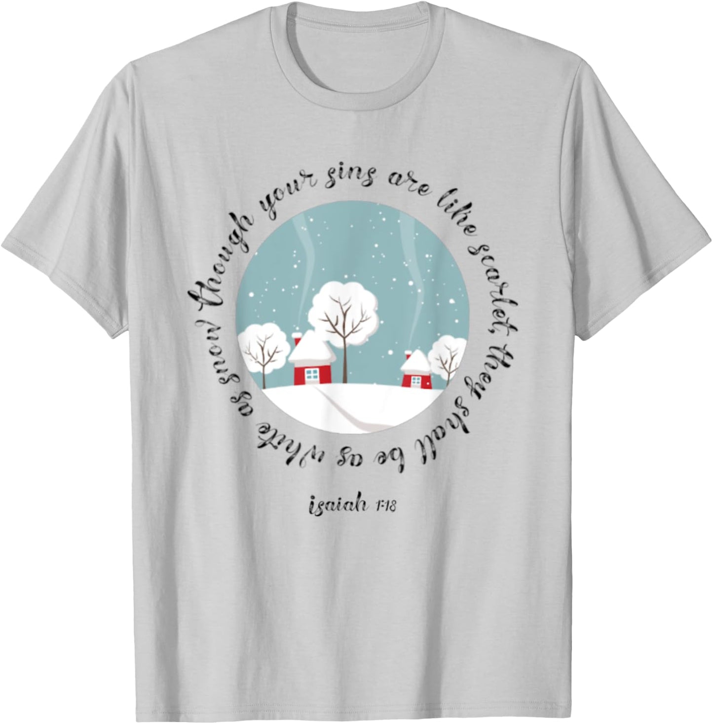 Isaiah 1:18 White As Snow Christian Bible Verse Salvation T-Shirt - T-Shirt | Ash