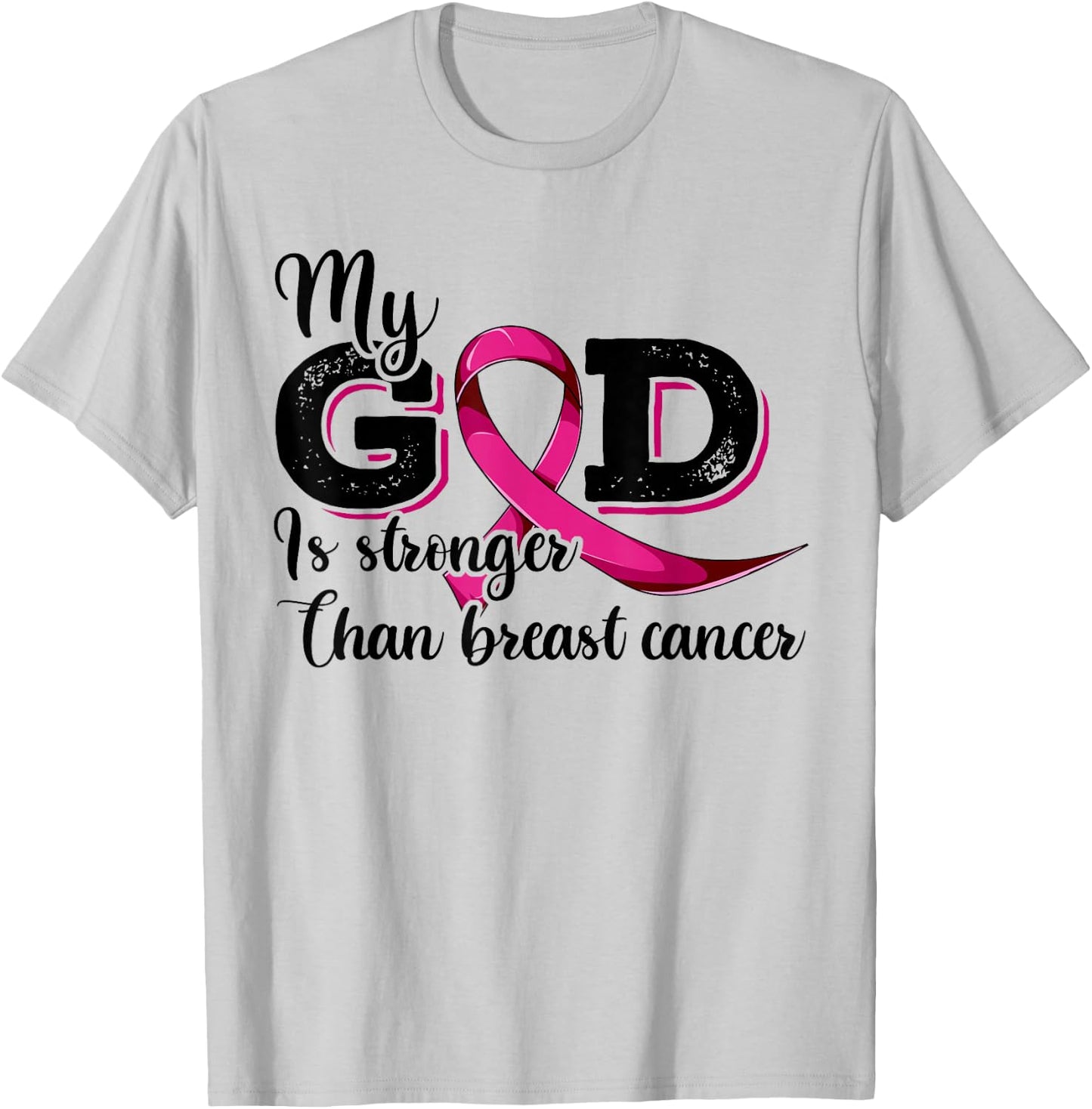 Breast Cancer Shirt, My God Is Stronger Than Breast Cancer T-Shirt - T-Shirt | Ash