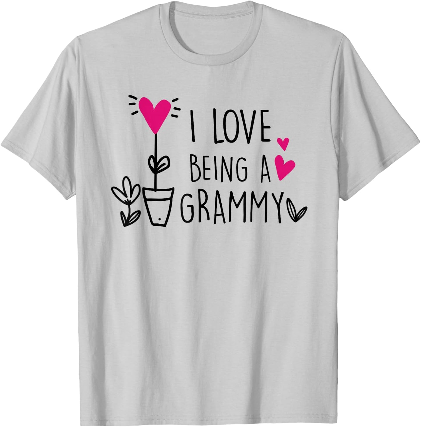 I Love Being a Grammy Inspirational Grandma Mothers Day T-Shirt - T-Shirt | Ash
