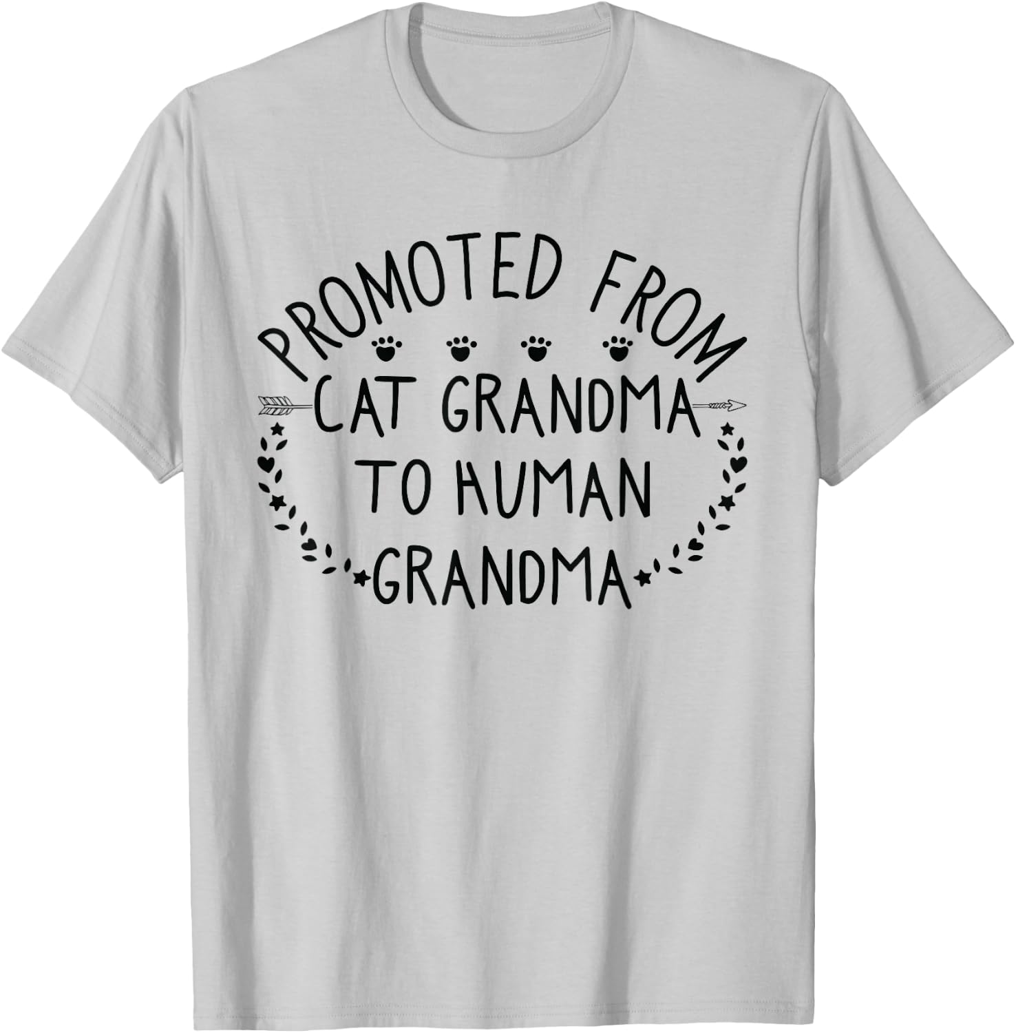 Promoted From Cat Grandma To Human Grandma Cute Letter Shirt T-Shirt - T-Shirt | Ash