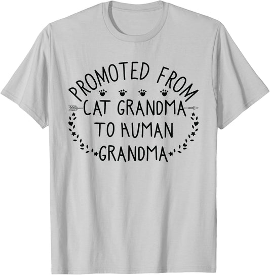 Promoted From Cat Grandma To Human Grandma Cute Letter Shirt T-Shirt - T-Shirt | Ash