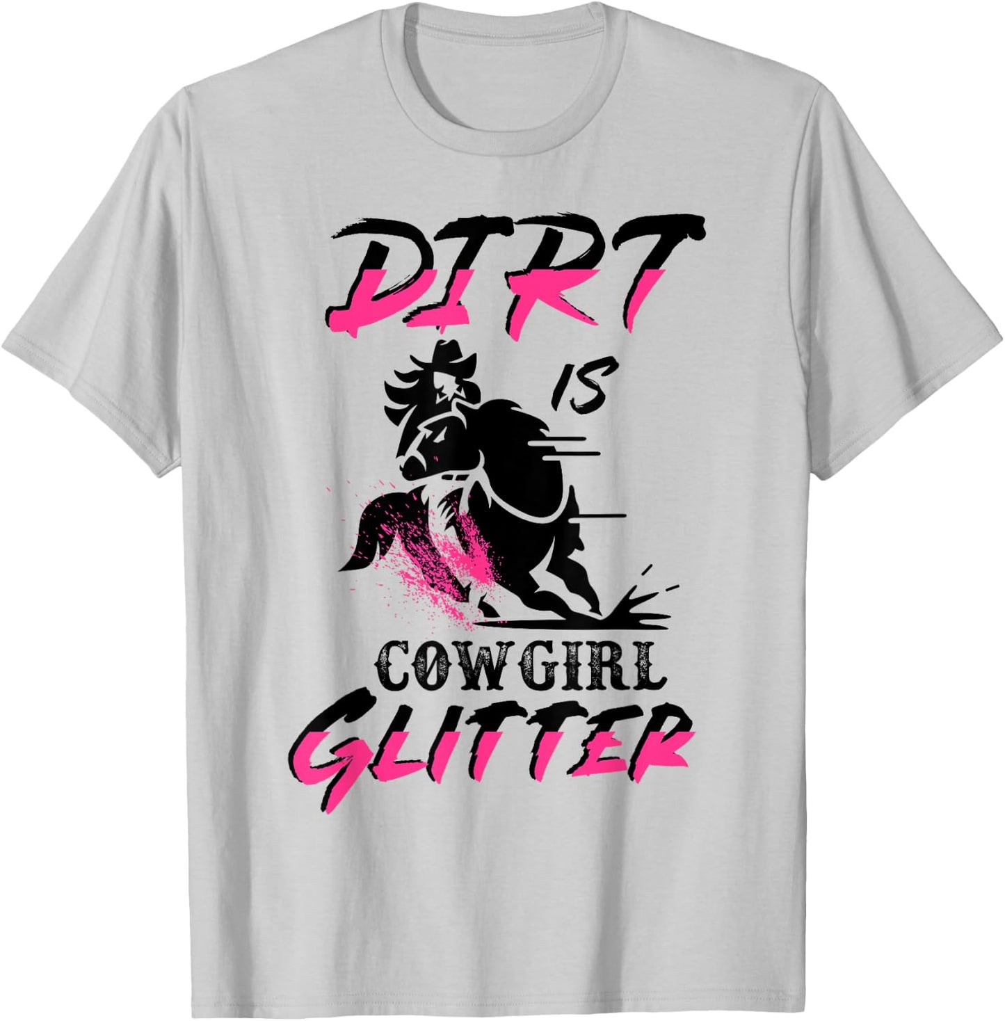 Barrel Racing Dirt Is Cowgirl Glitter Women's Rodeo Outfit T-Shirt - T-Shirt | Ash