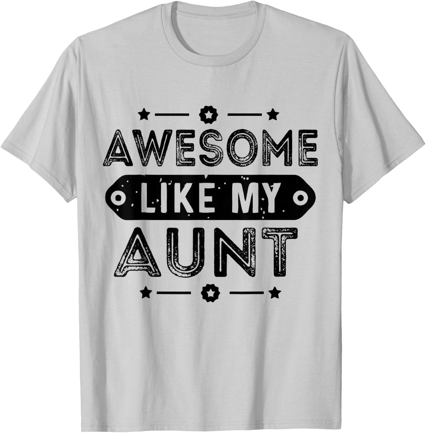 Niece Love For Auntie Pun Cool Awesome Like My Aunt T-Shirt - T-Shirt | Ash