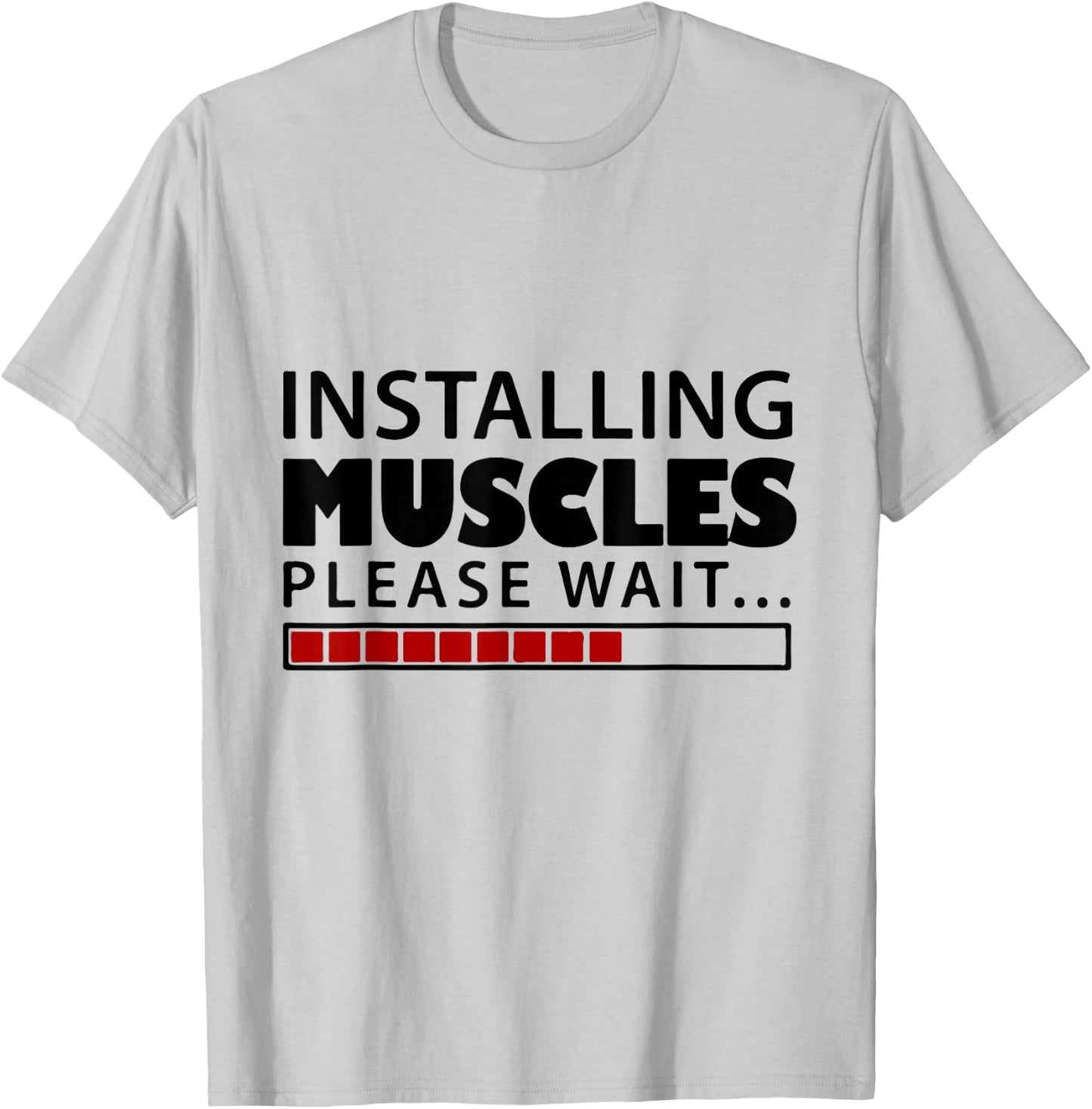 Installing muscles please wait Men Women Kids funny T-Shirt - T-Shirt | Ash