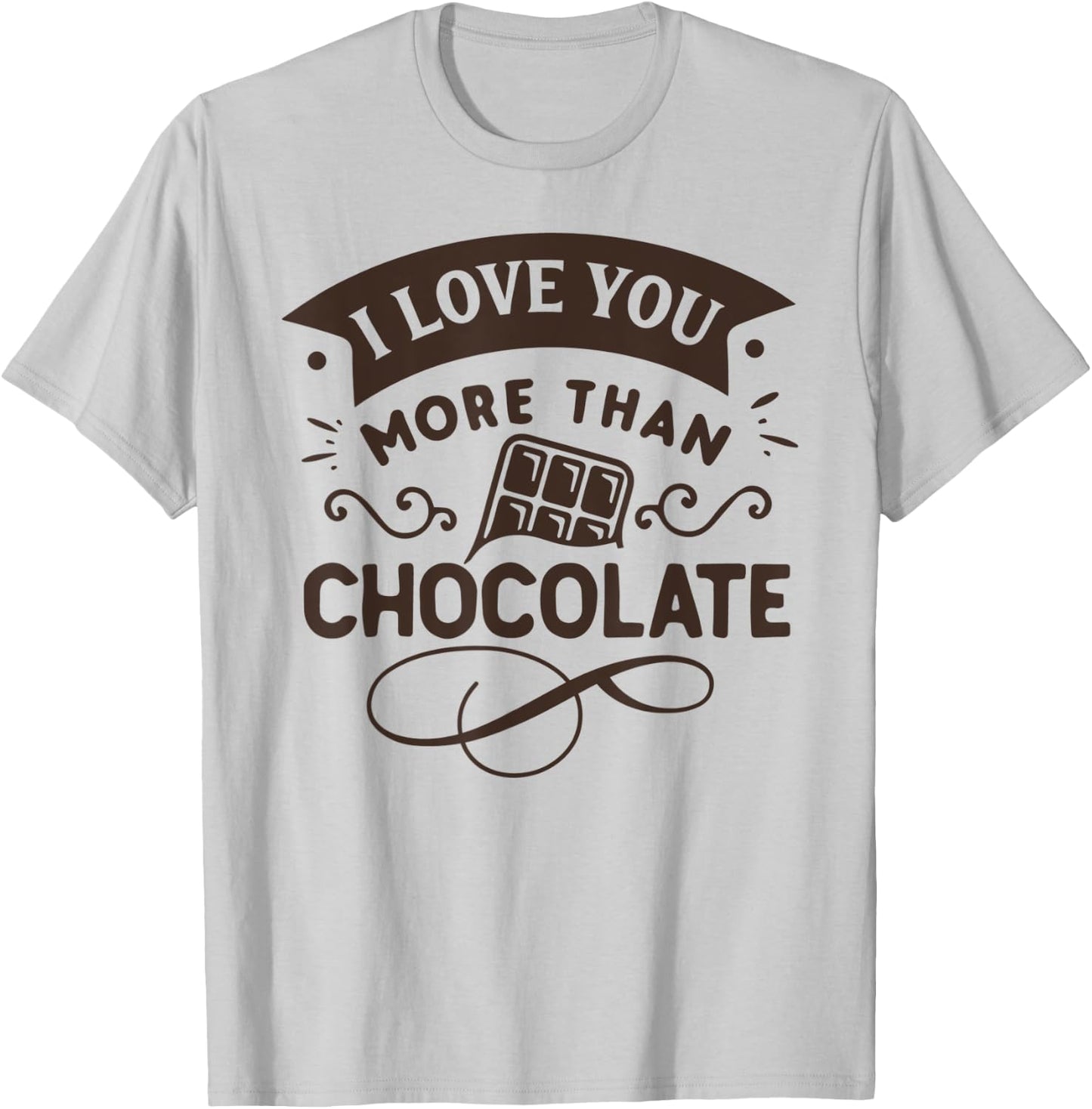 I Love You More Than Chocolate Funny Easter T-Shirt - T-Shirt | Ash