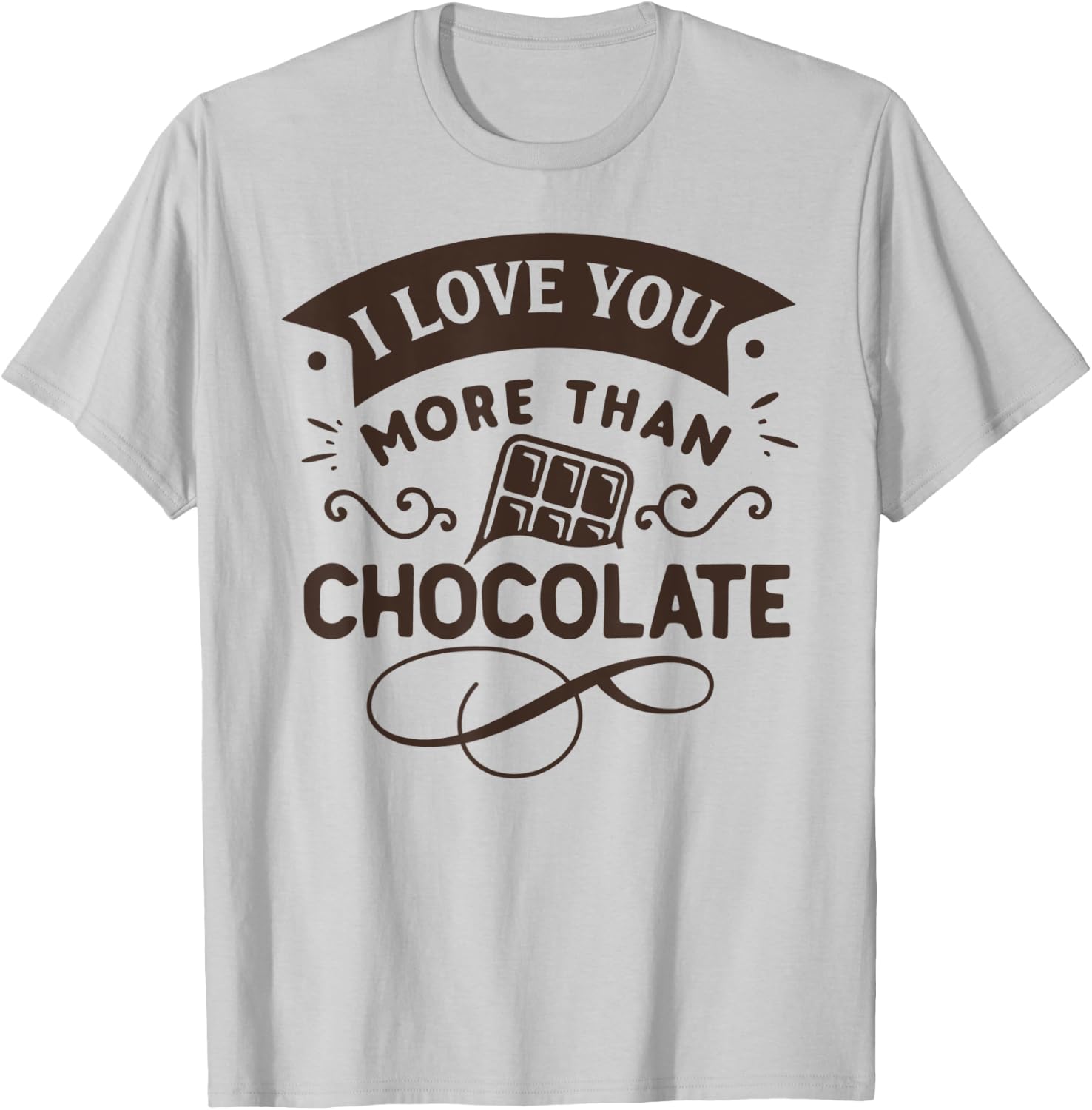 I Love You More Than Chocolate Funny Easter T-Shirt - T-Shirt | Ash