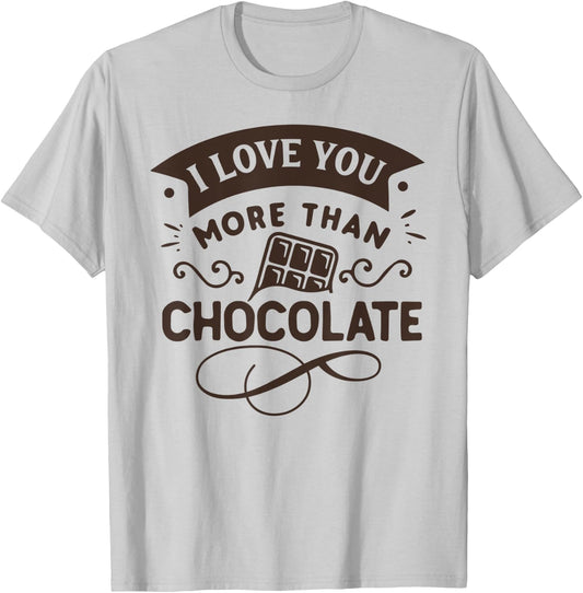 I Love You More Than Chocolate Funny Easter T-Shirt - T-Shirt | Ash