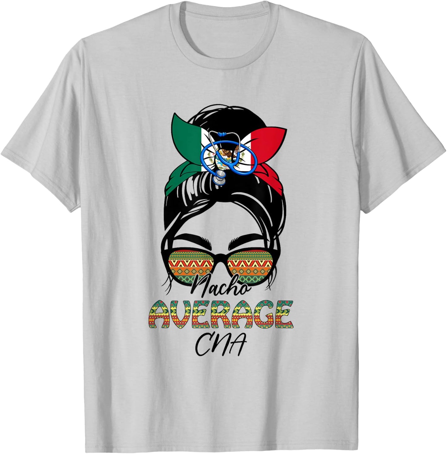 Nacho Average CNA Messy Bun Cinco De Mayo Mexican T-Shirt - T-Shirt | Ash