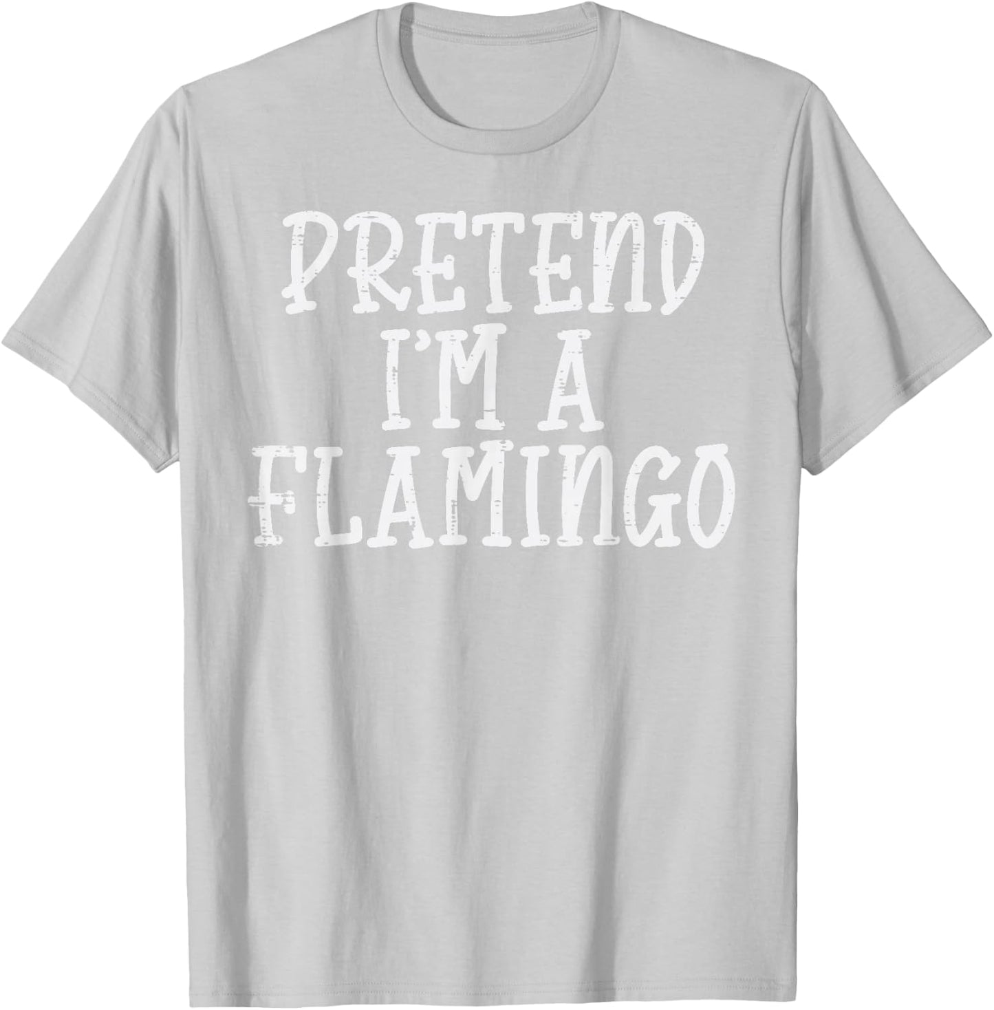 Pretend Im A Flamingo Funny Halloween Costume Men Women Kids T-Shirt - T-Shirt | Ash