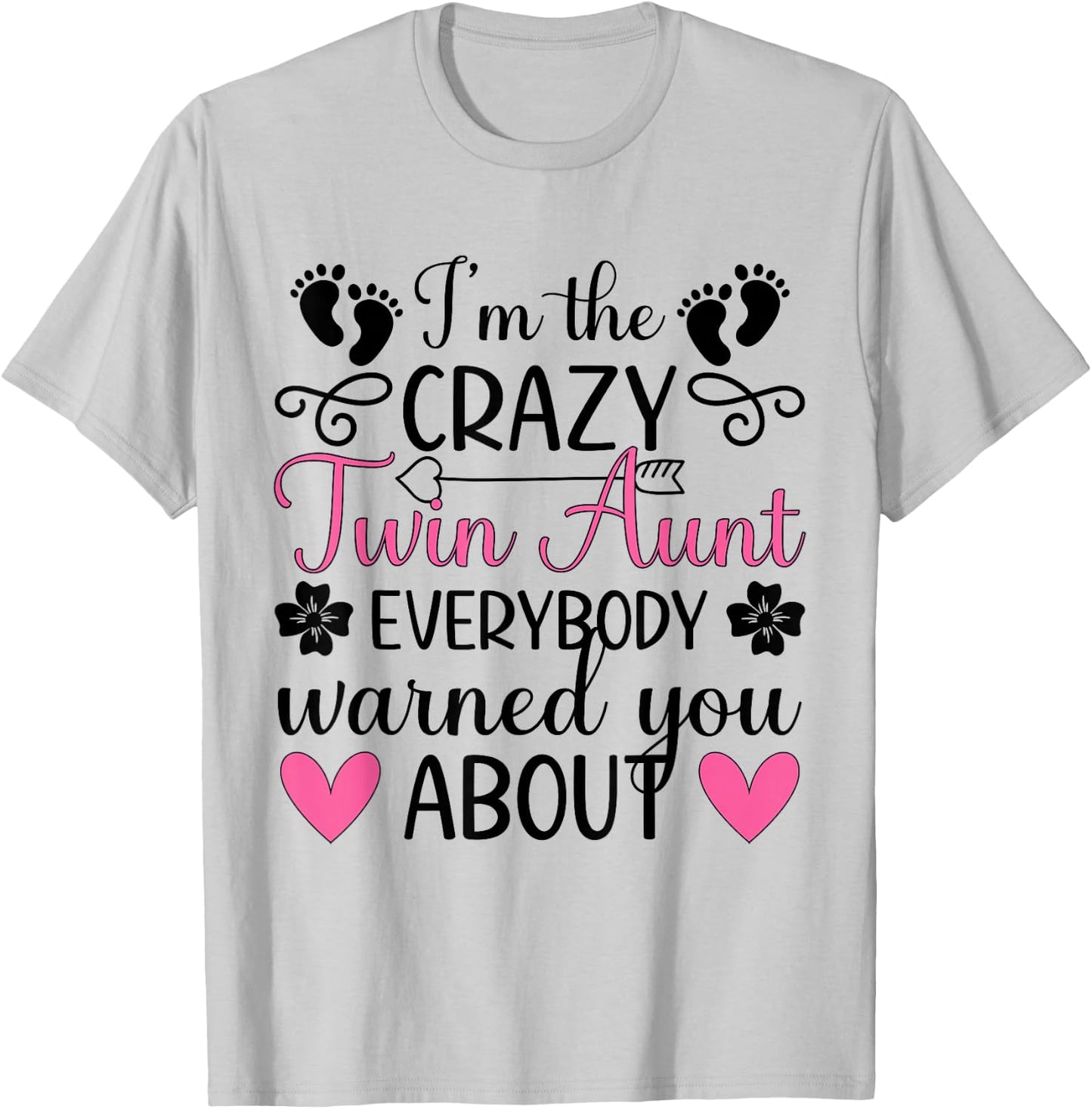 I'm The Crazy Twin Aunt Of Twins Twin Auntie Of Twins T-Shirt - T-Shirt | Ash