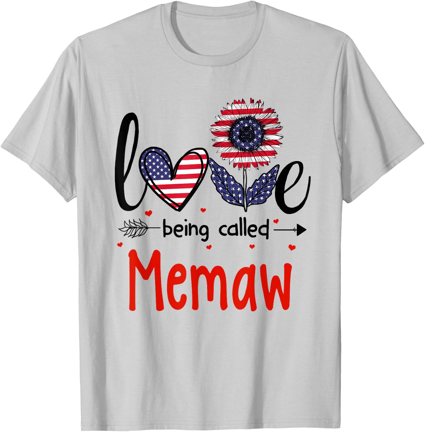 Love Being Called Memaw American Flag Patriotic 4th Of July T-Shirt - T-Shirt | Ash