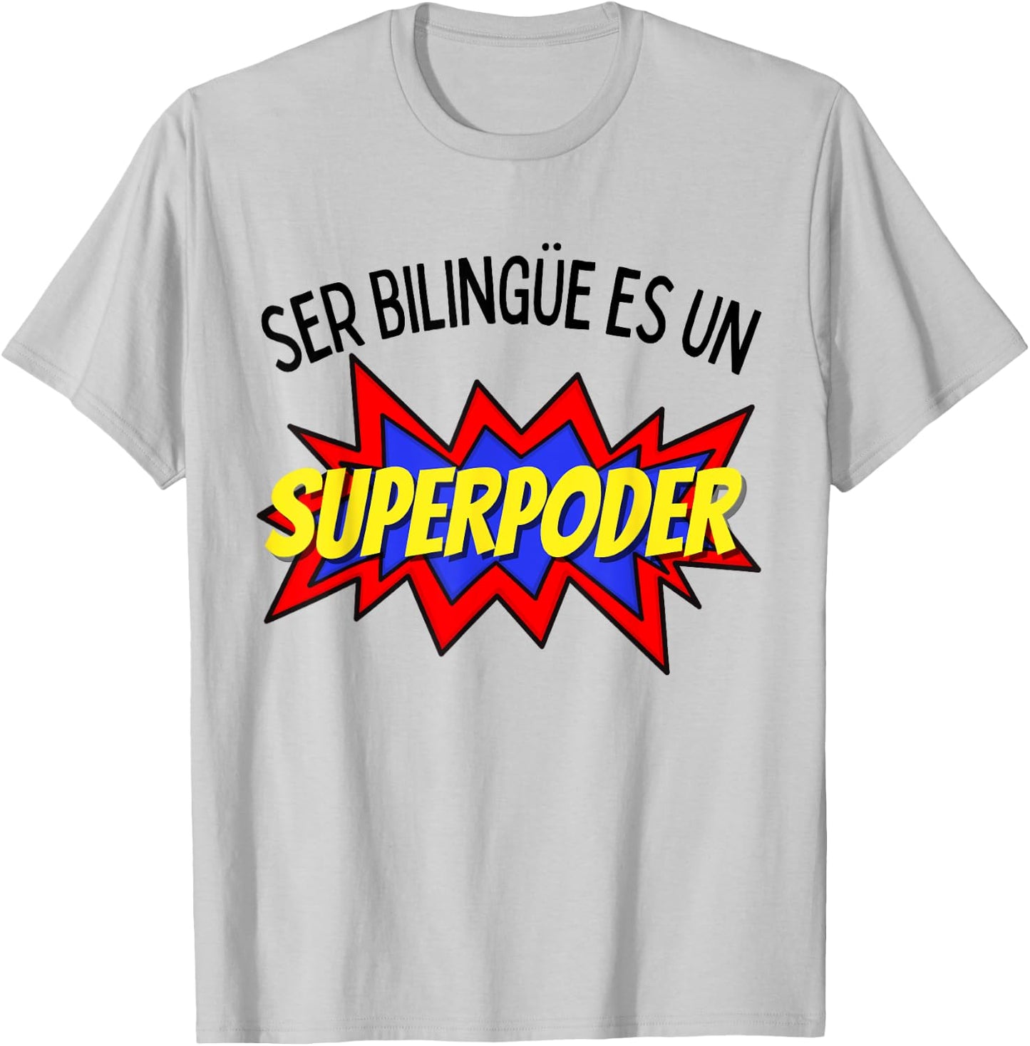 Ser bilingue es un superpoder Spanish bilingual T-Shirt - T-Shirt | Ash