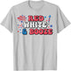 Red White And Booze July 4th Bachelorette Patriotic Bridal T-Shirt - T-Shirt | Ash