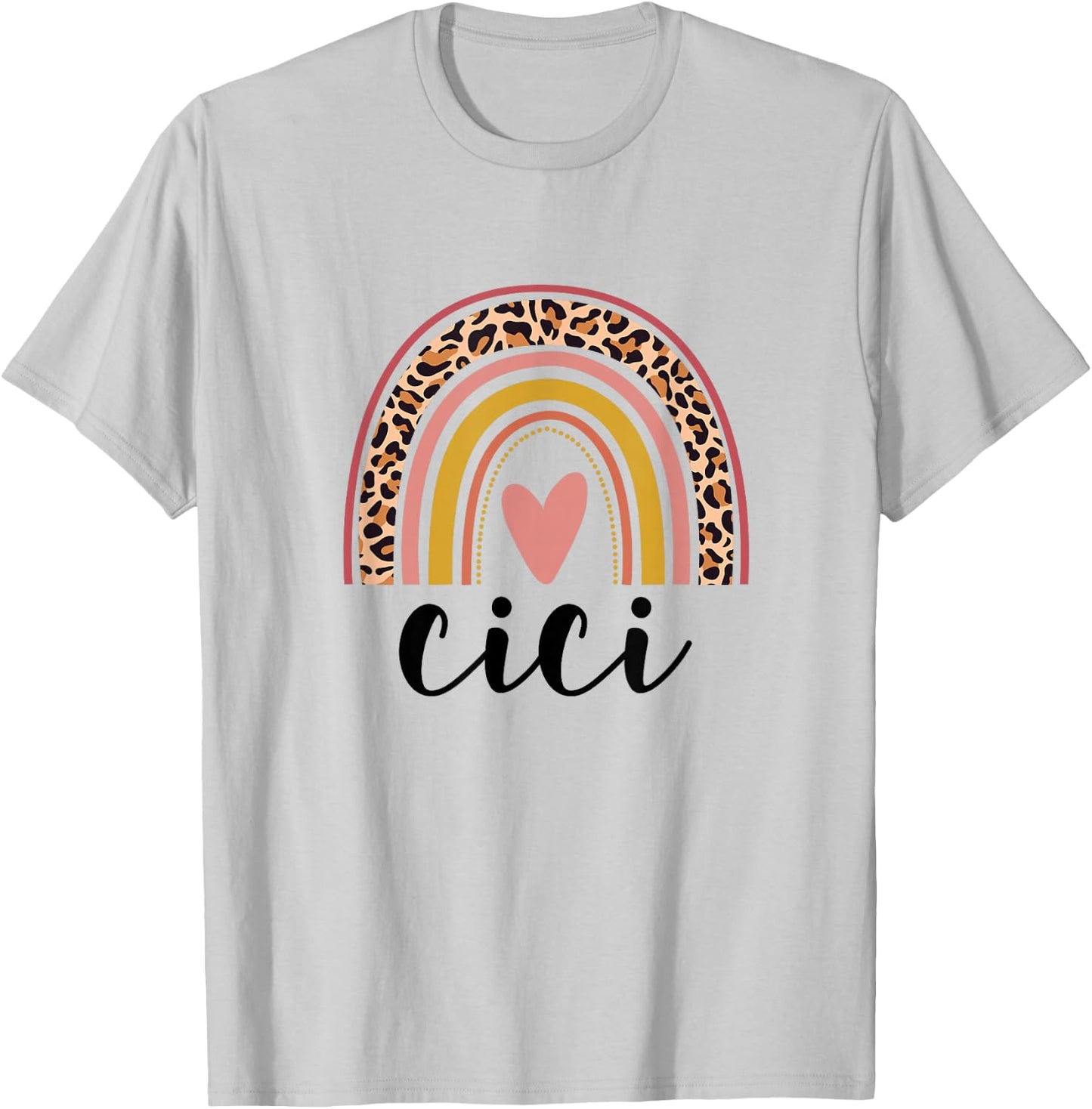 Rainbow Cici, Mothers Day For Cici T-Shirt - T-Shirt | Ash