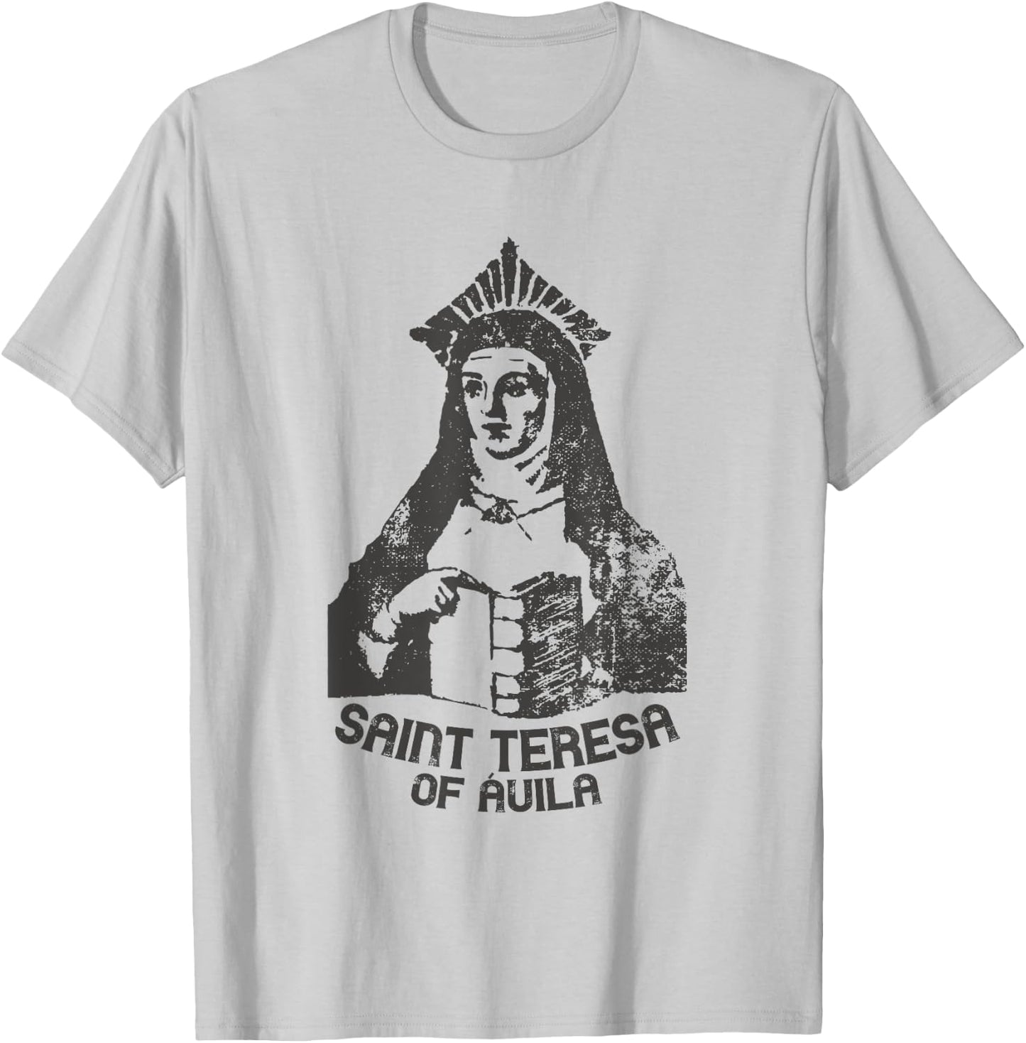 Saint Teresa of Avila Women Doctors of the Church Catholic T-Shirt - T-Shirt | Ash