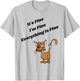 It's Fine I'm Fine Everything Is Fine Funny Cat Women T-Shirt - T-Shirt | Ash