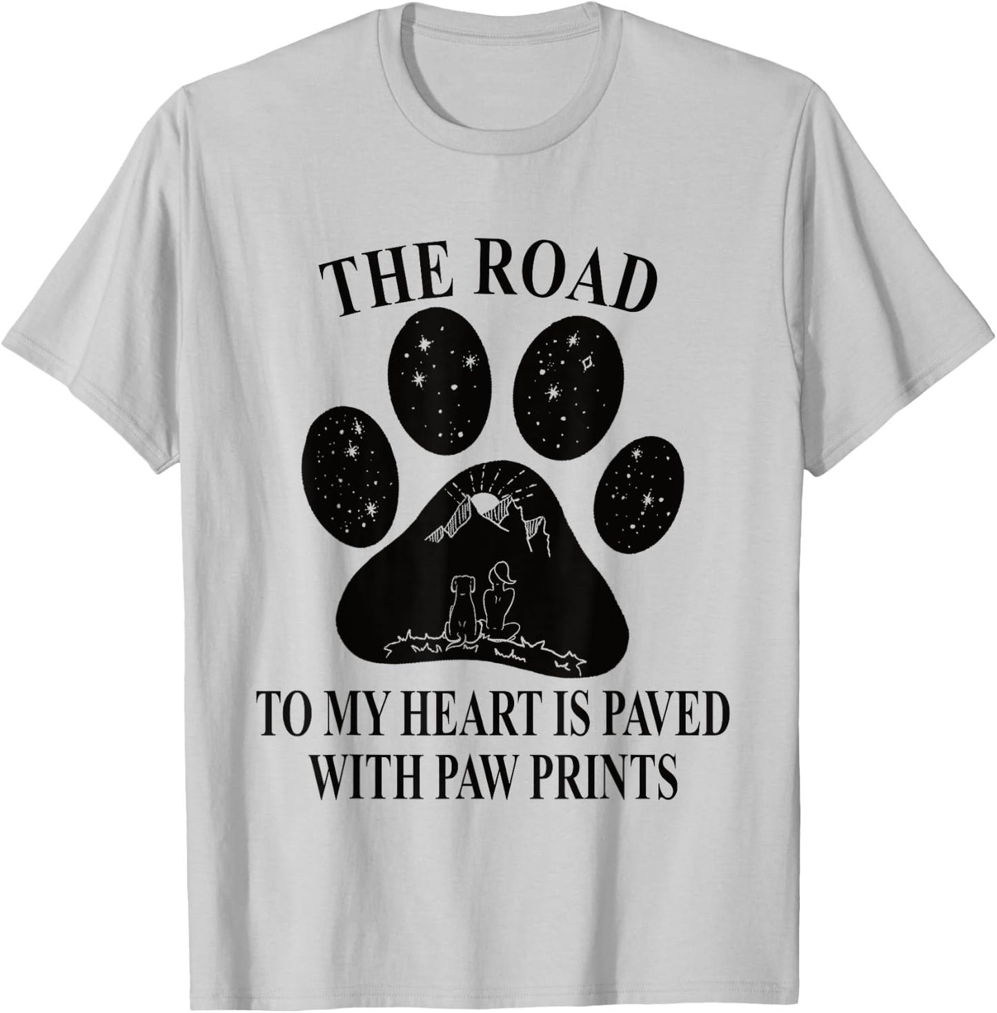 The road to my heart is paved with paw prints - Dog Paw Mom Men Women Girls Kids T-Shirt - T-Shirt | Ash