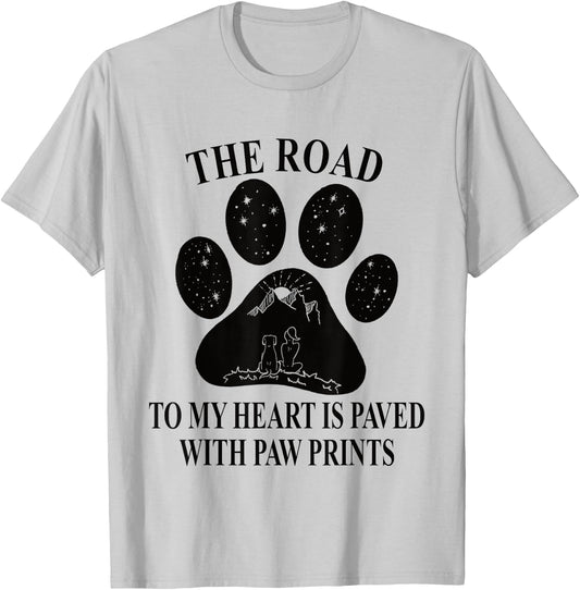 The road to my heart is paved with paw prints - Dog Paw Mom Men Women Girls Kids T-Shirt - T-Shirt | Ash