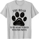 The road to my heart is paved with paw prints - Dog Paw Mom Men Women Girls Kids T-Shirt - T-Shirt | Ash