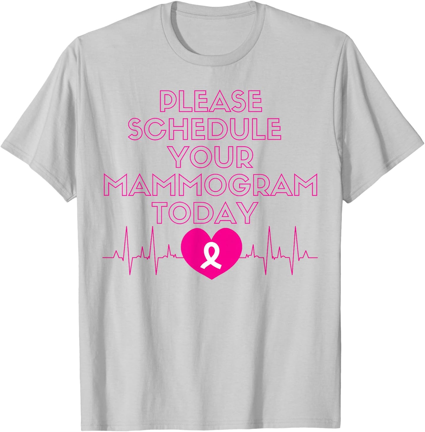 Please Schedule Your Mammogram Today Breast Cancer Awareness T-Shirt - T-Shirt | Ash