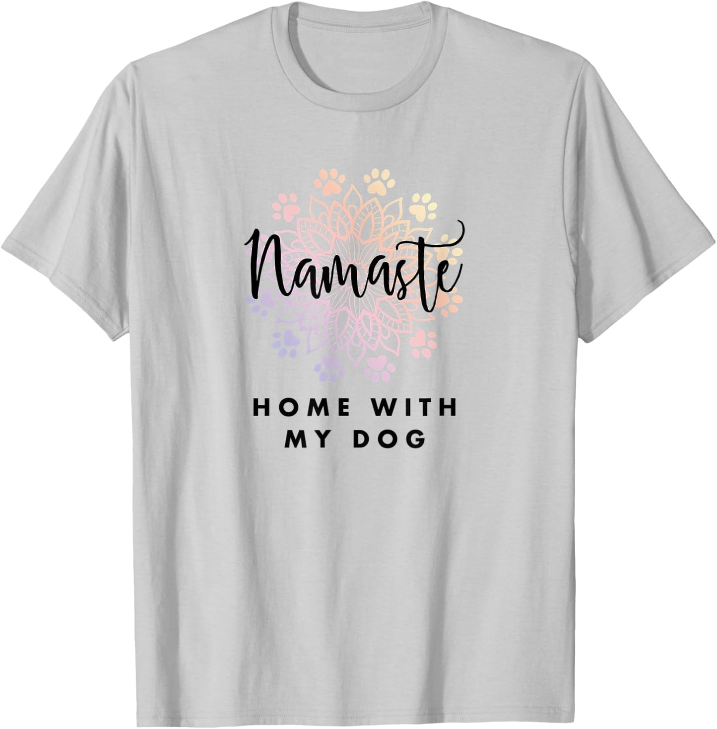 Namaste Home With Dog Yoga Funny Gift T-Shirt - T-Shirt | Ash