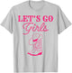 Let's Go Girls Nashville Cowgirl Squad Bachelorette Matching T-Shirt - T-Shirt | Ash