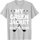 Jacket Green in the Wash Master Golf Golfer Player T-Shirt - T-Shirt | Ash