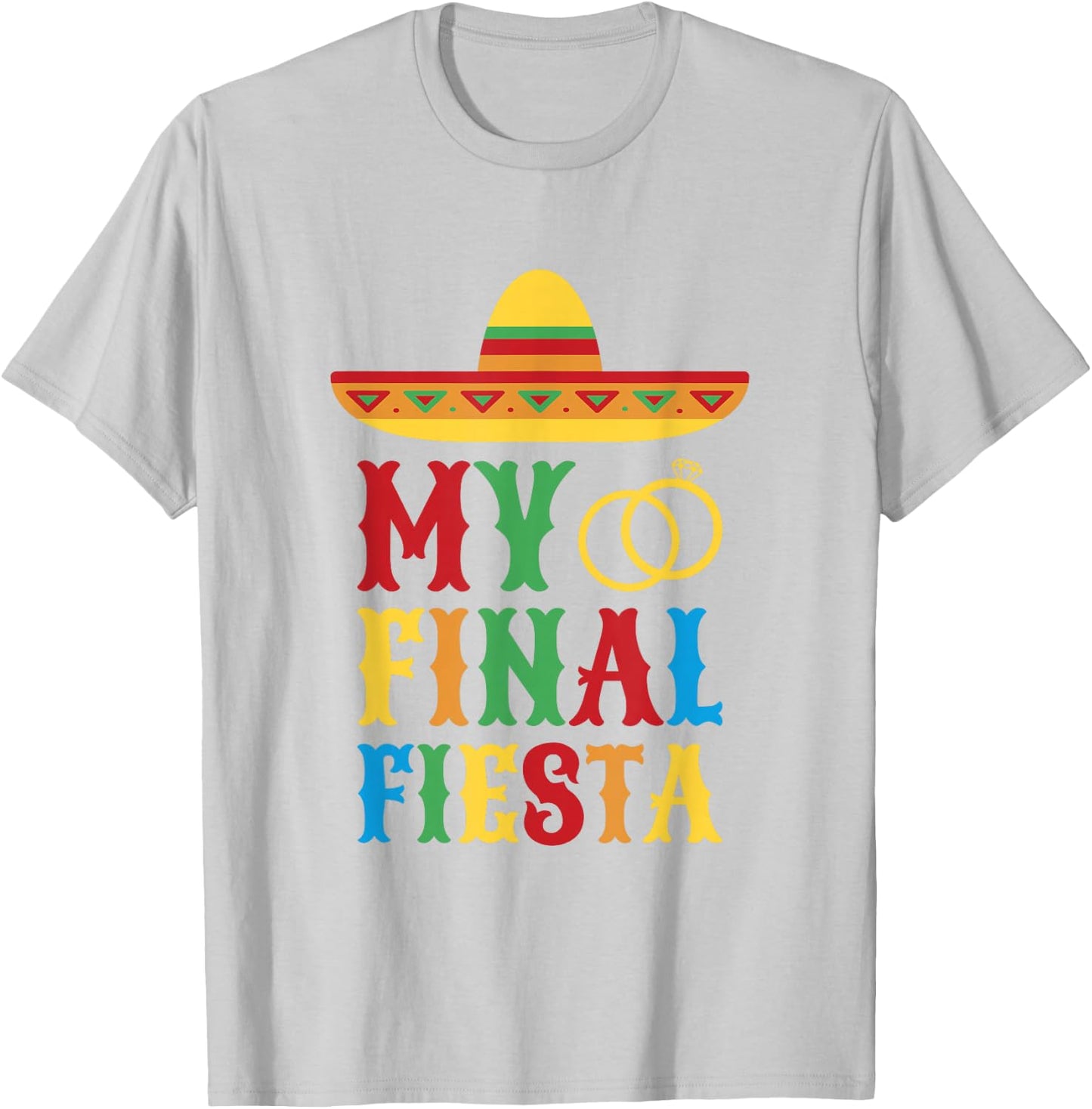 My Final Fiesta Mexico Bachelorette Party T-Shirt - T-Shirt | Ash
