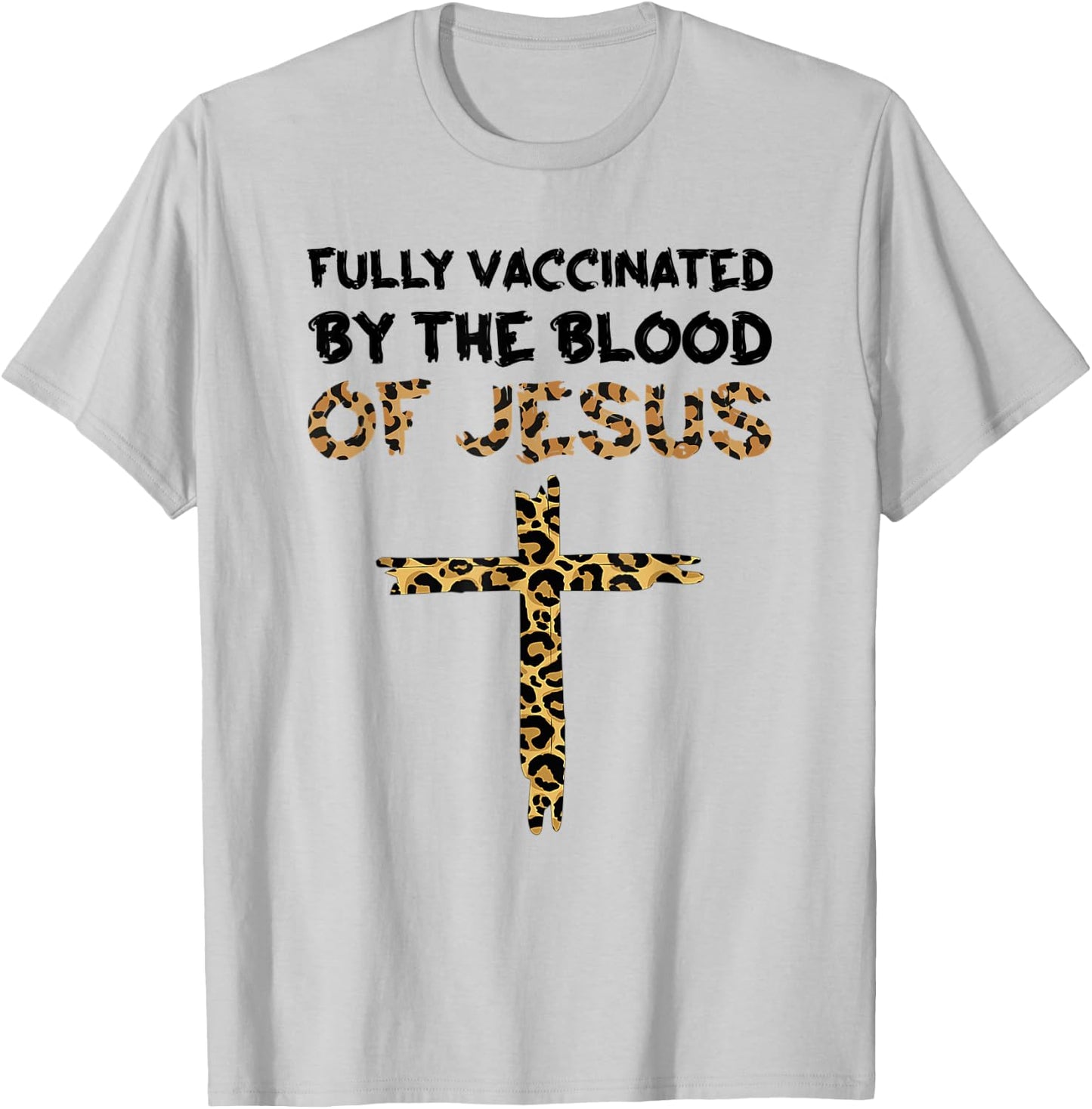 Fully Vaccinated by the Blood of Jesus Cross Christian T-Shirt - T-Shirt | Ash