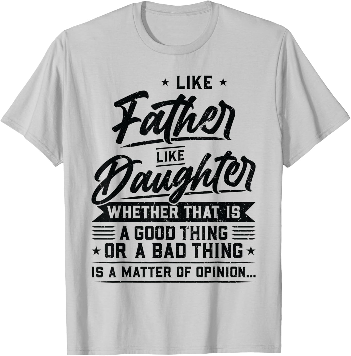 Like Father like Daughter Father T-Shirt - T-Shirt | Ash