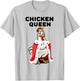 Chicken Queen Poultry Farm Humor Funny Chicken Lover T-Shirt - T-Shirt | Ash